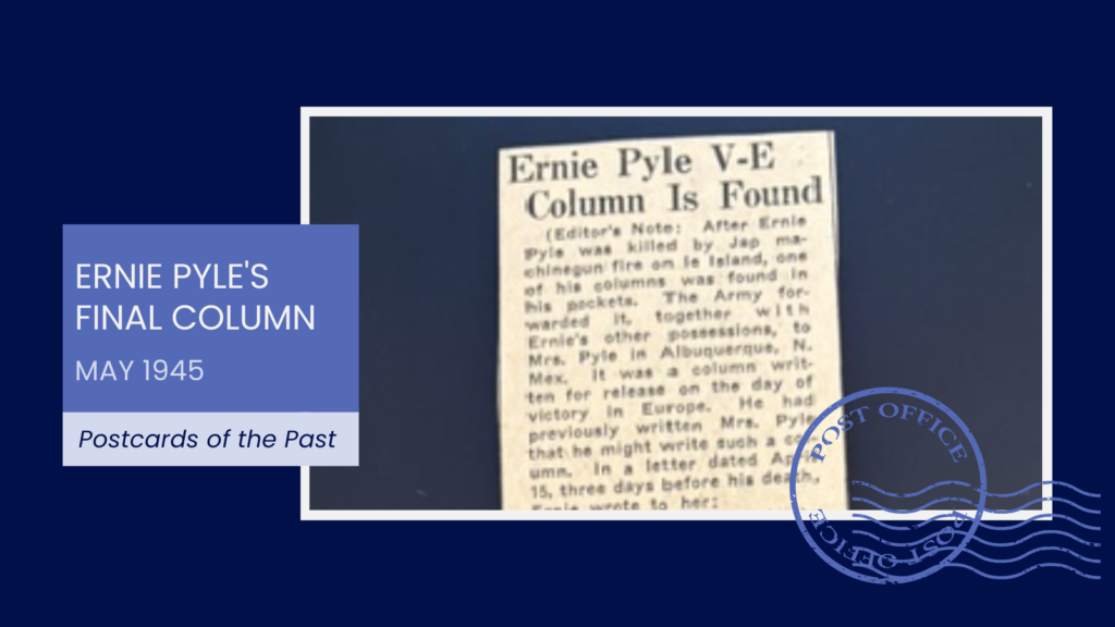Ernie Pyle’s Final Column