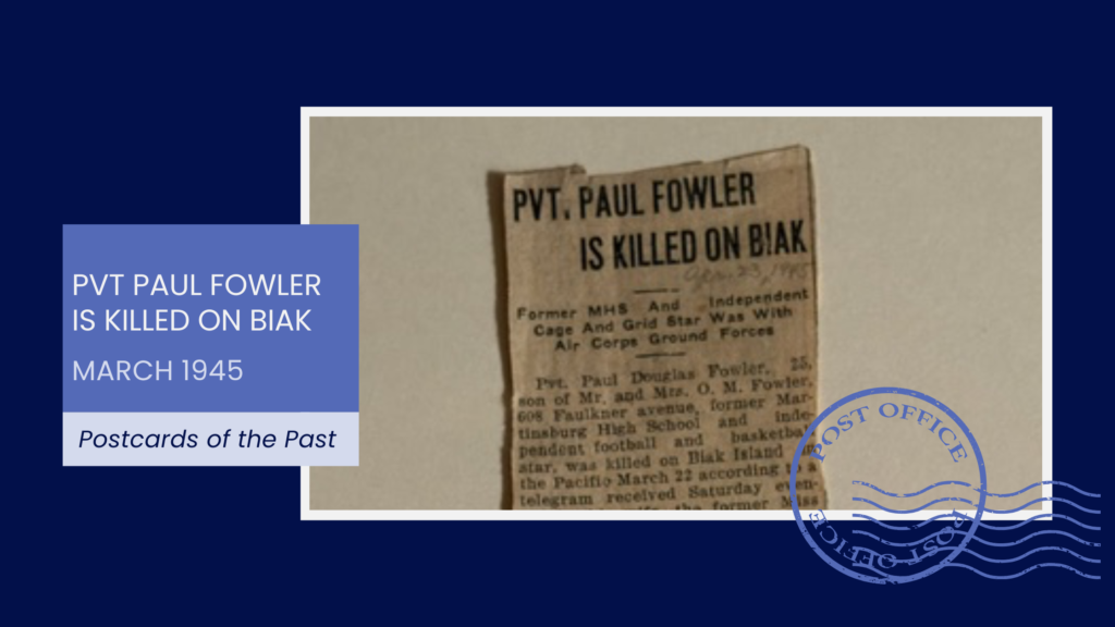 Pvt Paul Fowler is Killed on Biak
